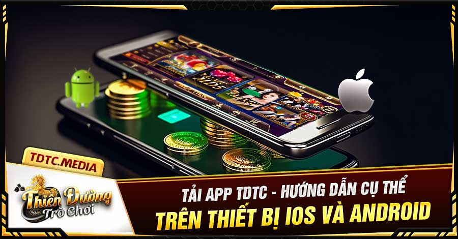 Tai App TDTC Huong Dan Cu The Tren Thiet Bi IOS Va Android